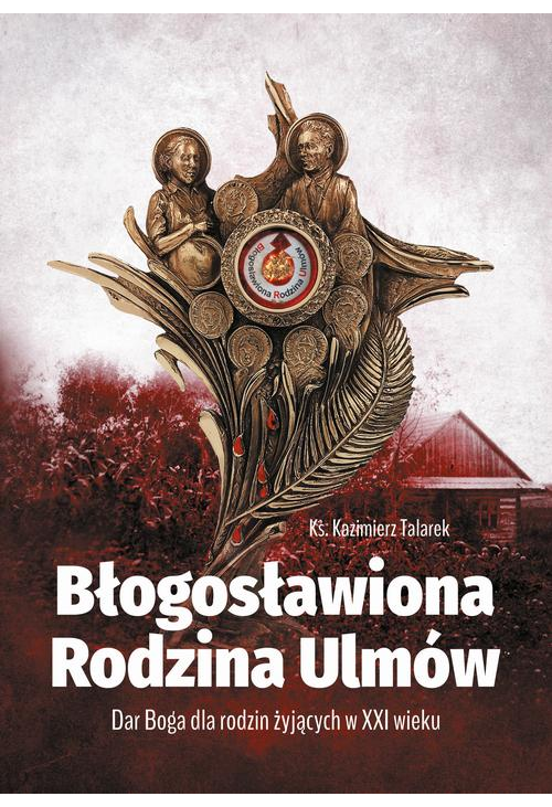 Błogosławiona Rodzina Ulmów