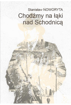Chodźmy na łąki nad Schodnicą