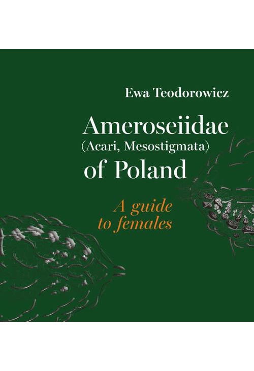 Ameroseiidae (Acari, Mesostigmata) of Poland. A guide to females