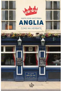 Anglia. Czas na herbatę