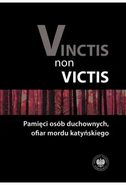 Vinctis non victis. Pamięci...