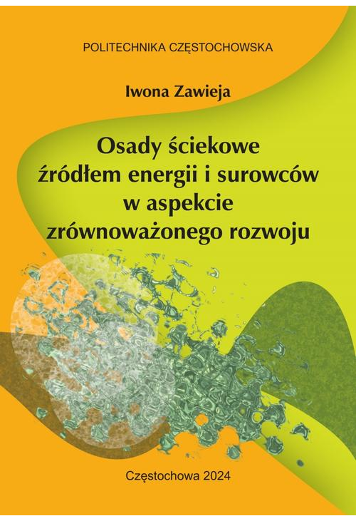 Osady ściekowe źródłem energii i surowców w aspekcie zrównoważonego rozwoju