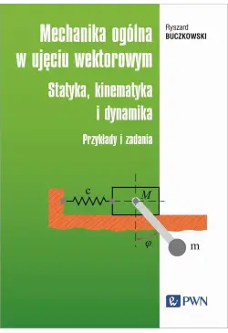 Mechanika ogólna w ujęciu...