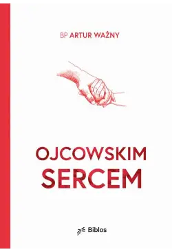 Ojcowskim sercem