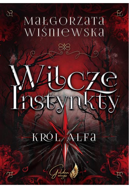WILCZE INSTYNKTY. Król Alfa