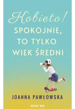 Kobieto! Spokojnie, to...