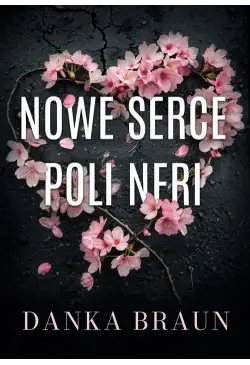 Nowe serce Poli Neri