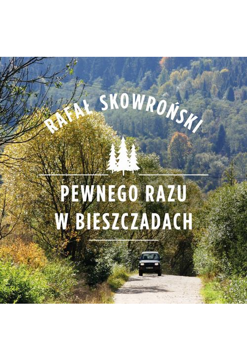 Pewnego razu w Bieszczadach