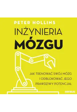 Inżynieria mózgu. Jak...
