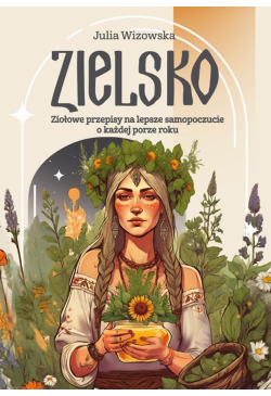 Zielsko. Ziołowe przepisy...