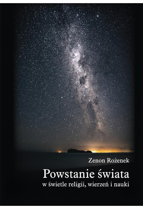 Powstanie świata w świetle religii wierzeń nauki
