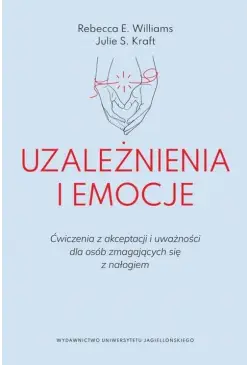 Uzależnienia i emocje