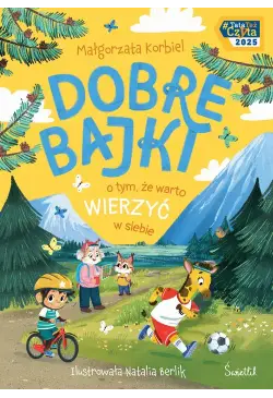 Dobre bajki o tym, że warto...