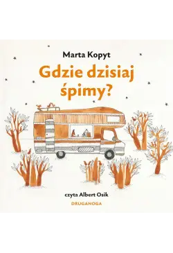 Gdzie dzisiaj śpimy