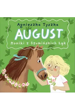 August. Koniki z...