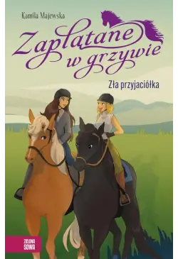 Zaplątane w grzywie. Zła...