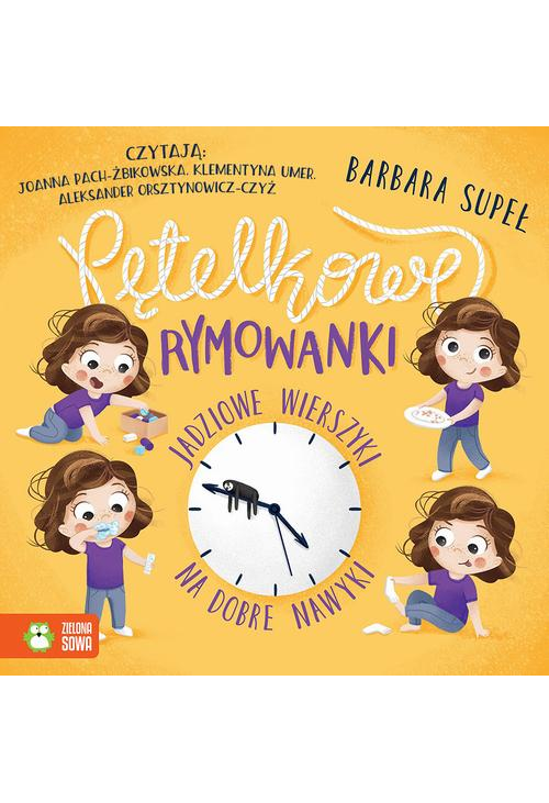Pętelkowe rymowanki. Jadziowe wierszyki na dobre nawyki