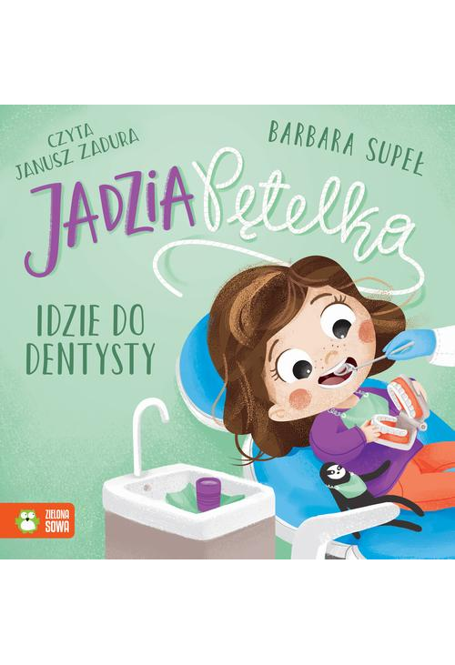 Jadzia Pętelka idzie do dentysty