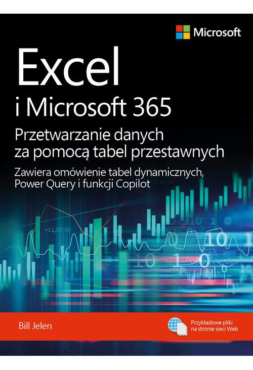 Excel i Microsoft 365 Przetwarzanie danych za pomocą tabel przestawnych