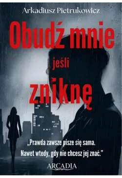 Obudź mnie jeśli zniknę