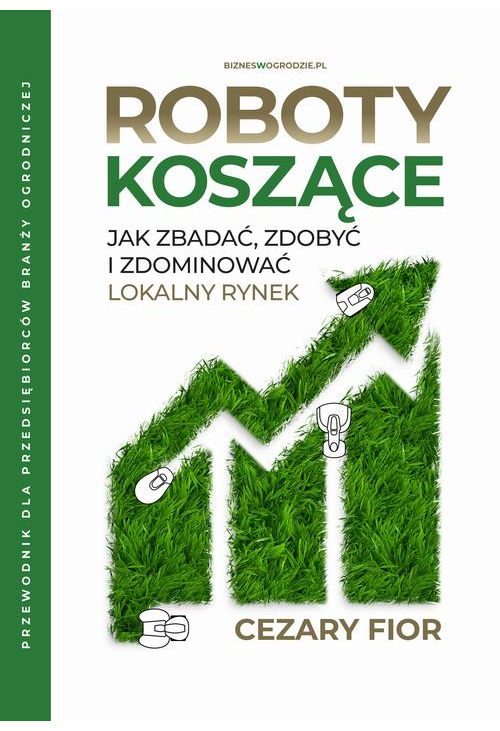 Roboty koszące: jak zbadać, zdobyć i zdominować lokalny rynek.