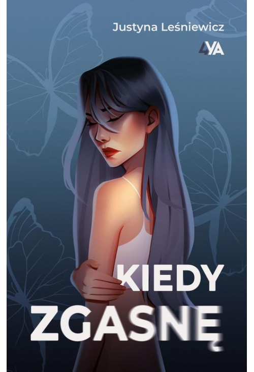 Kiedy zgasnę