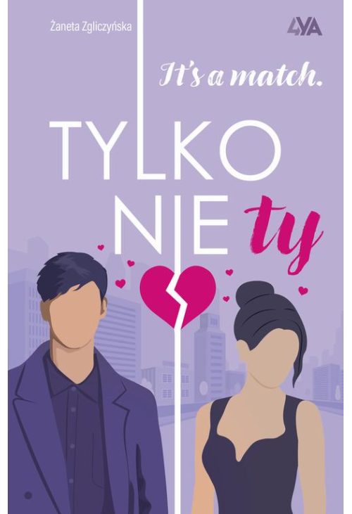 It's a match. Tylko nie ty