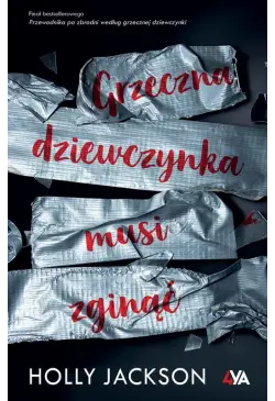 Grzeczna dziewczynka musi...