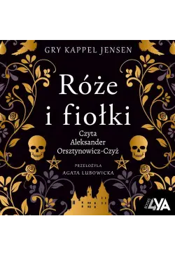 Trylogia Rosenholm. Róże i...