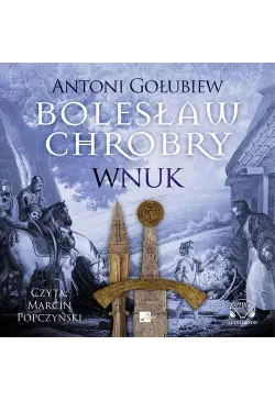 Bolesław Chrobry. Wnuk