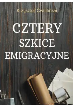Cztery szkice emigracyjne