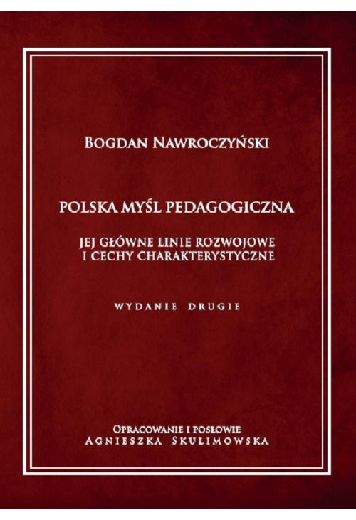 Polska myśl pedagogiczna. Jej główne linie rozwojowe i cechy charakterystyczne