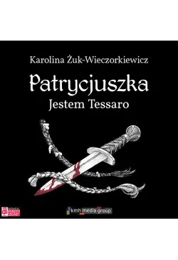 Patrycjuszka. Jestem Tessaro