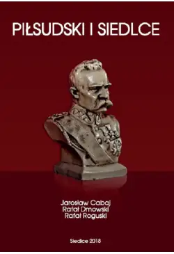 Piłsudski i Siedlce