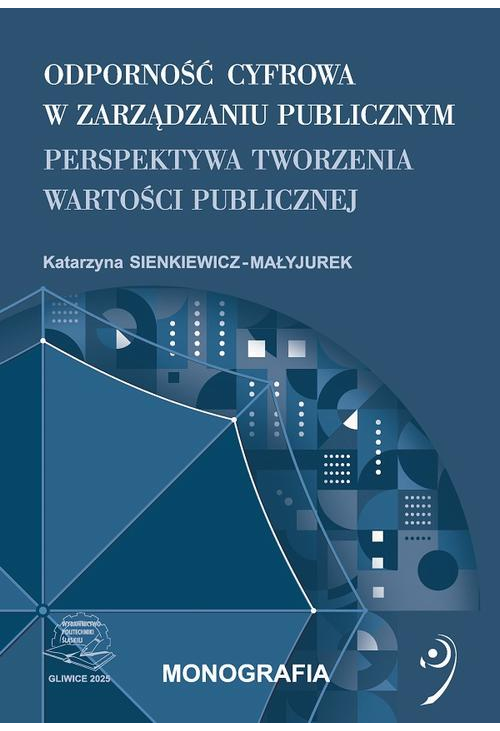 Odporność cyfrowa w zarządzaniu publicznym. Perspektywa tworzenia wartości publicznej.
