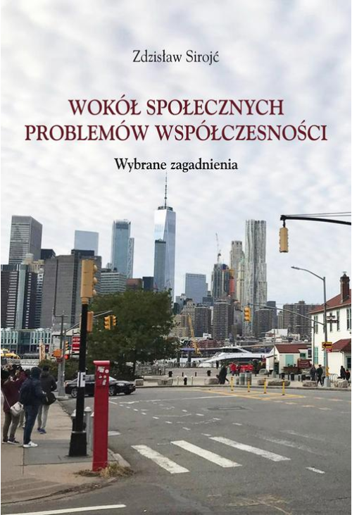 Wokół społecznych problemów współczesności. Wybrane zagadnienia