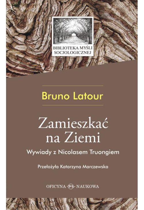 Zamieszkać na Ziemi.Wywiady z Nicolasem Truongiem we współpracy z Rose Vidal.