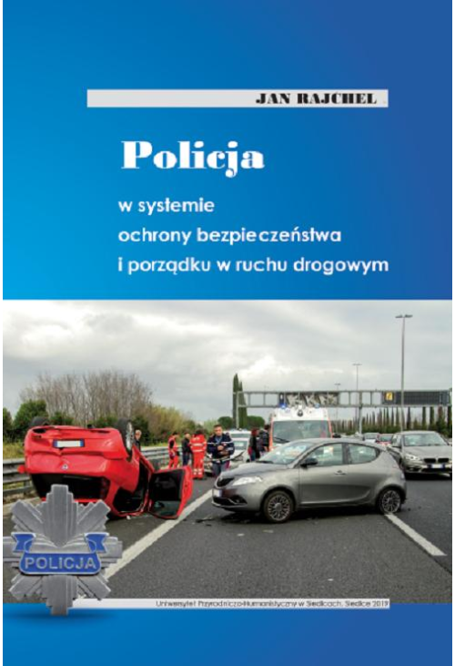 Policja w systemie ochrony bezpieczeństwa i porządku w ruchu drogowym