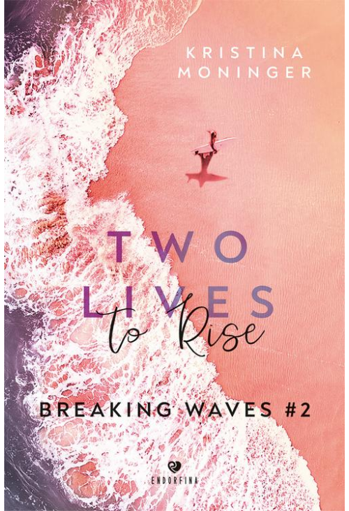 Two Lives to Rise. Breaking Waves 2