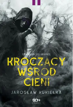 Kroczący wśród cieni. I...