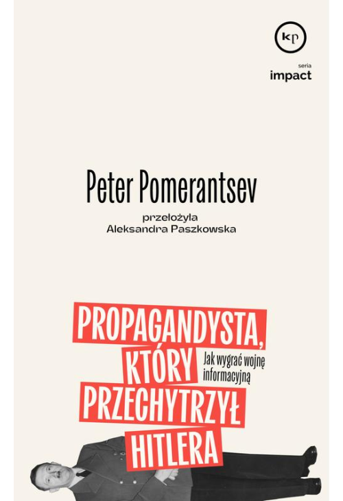 Propagandysta, który przechytrzył Hitlera