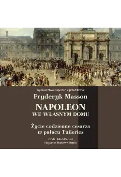 Napoleon we własnym domu....