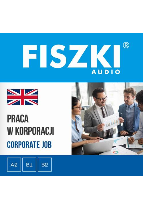 FISZKI audio – angielski – Praca w korporacji