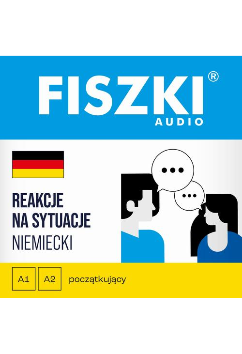 FISZKI audio – niemiecki – Reakcje na sytuacje
