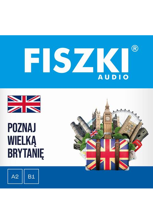 FISZKI audio – angielski – Poznaj Wielką Brytanię
