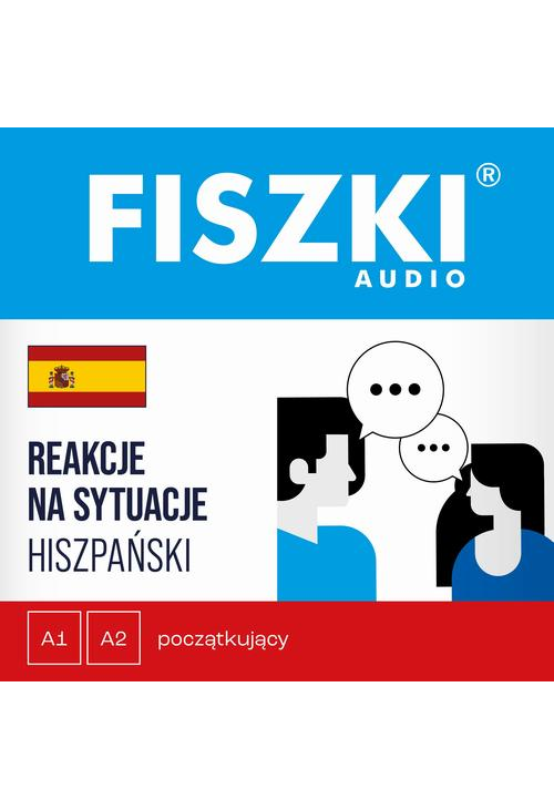 FISZKI audio – hiszpański – Reakcje na sytuacje
