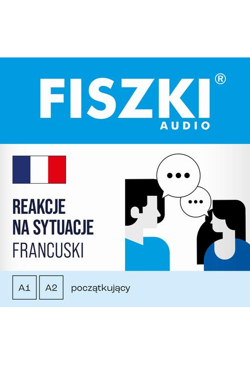 FISZKI audio – francuski – Reakcje na sytuacje
