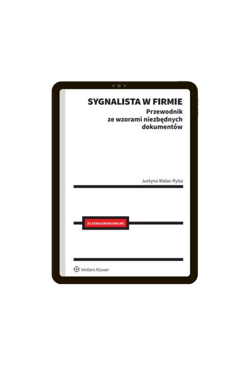 Sygnalista w firmie. Przewodnik ze wzorami niezbędnych dokumentów + Szkolenie on-line