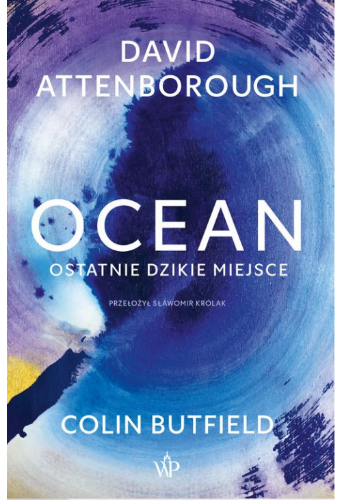 Ocean. Ostatnie dzikie miejsce