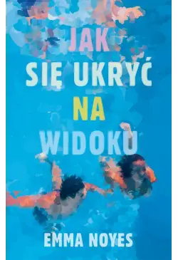 Jak się ukryć na widoku
